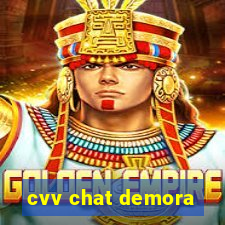 cvv chat demora